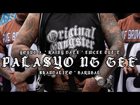 PALASYO NG GEE - (OFFICIAL MUSIC VIDEO) OG YOUNG A FT. RAINY DAIZ , SKANDALIZO , MC TUTZ , BARUBAL
