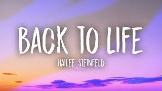 Hailee Steinfeld - Back to Life (Lyrics)