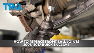How to Replace Front Ball Joints 2008-2017 Buick Enclave