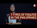 7 Types of Theater in the Philippines