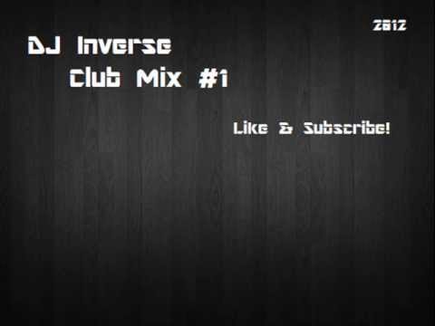 DJ Inverse - Club Mix #1