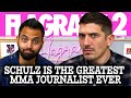 Schulz Is The Greatest MMA Journalist Ever | Flagrant 2 with Andrew Schulz and Akaash Singh
