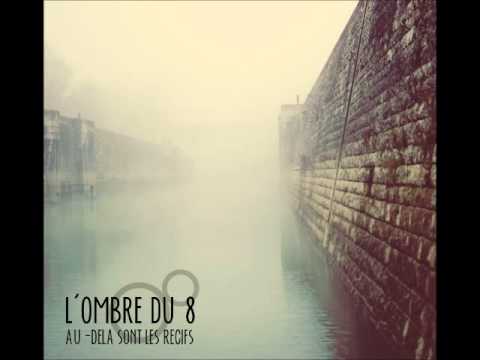 L'Ombre du 8 - A l'essentiel