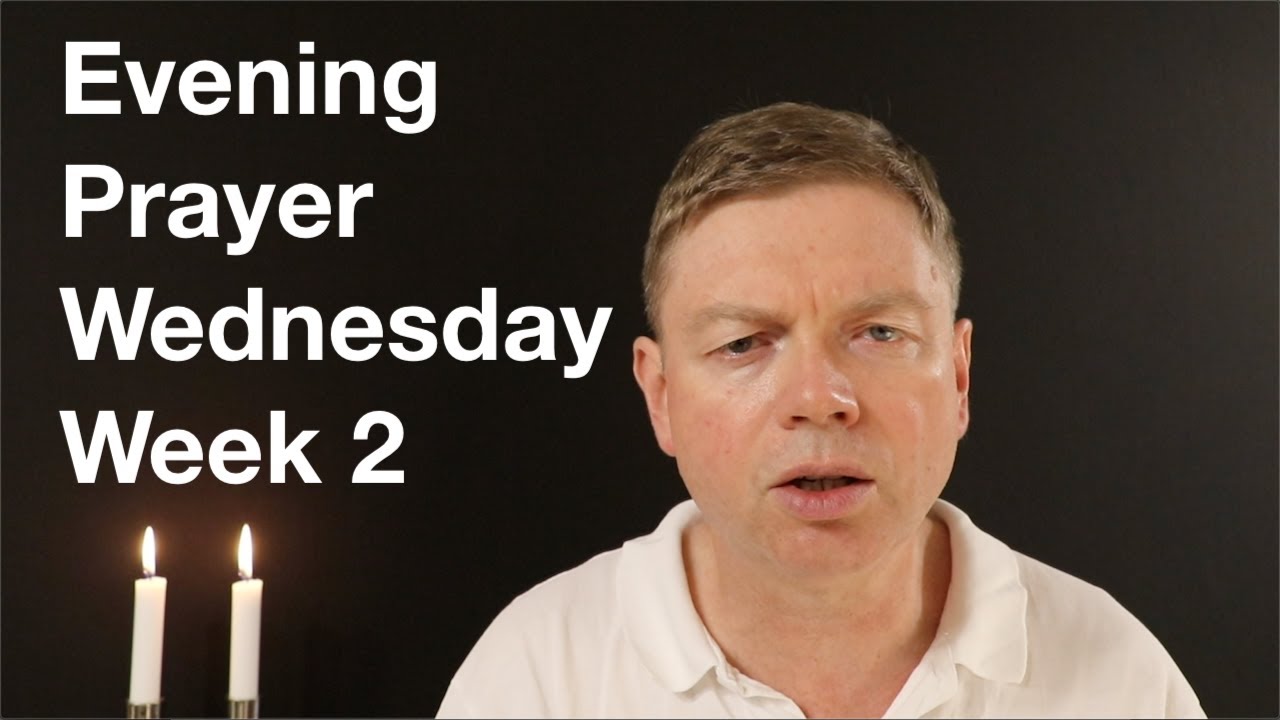 Evening Prayer, Wednesday, Week 2 from Divine Office