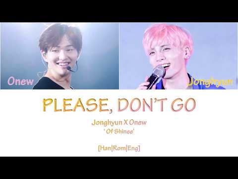 SHINee's Jonghyun and Onew - Please Don't go [Han|Rom|Eng] Color Coded Lyrics