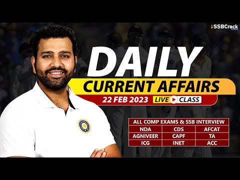 22 February 2023 | Daily Current Affairs For NDA CDS AFCAT SSB Interview