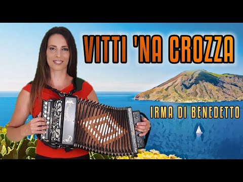 VITTI 'NA CROZZA (polka) IRMA DI BENEDETTO - Organetto Abruzzese Accordion, popolare siciliano