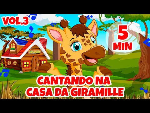 Cantando na Casa da Giramille Vol. 3 - Giramille 5 min | Desenho Animado Musical