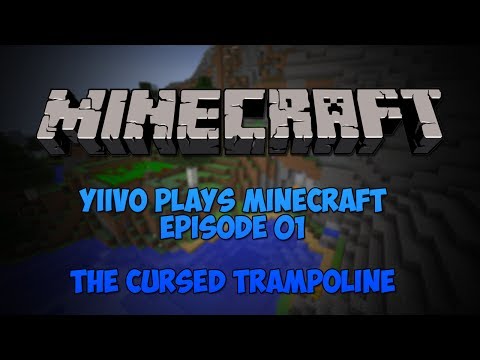 ThatYiivo - Yiivo Plays Minecraft: Episode 01 - The Cursed Trampoline