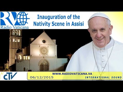 Inauguration of the Nativity Scene in Assisi - 2015.12.06