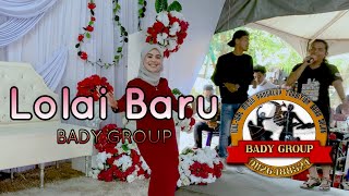 Download lagu LOLAI BARU BADY GROUP mp3 Download lagu LOLAI BARU BADY GROUP mp3