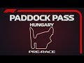 F1 Paddock Pass: Pre-Race At The 2019 Hungarian Grand Prix