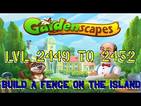 GardenScapes Video Level 2449 to 2452 Build a Fence on the Island