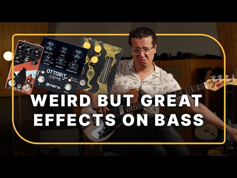 Bassists Can Use Weird Effects Too: 5 Unconventional Effects on Bass