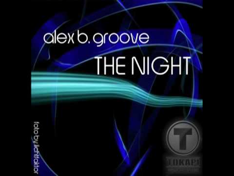 Alex B. Groove - The Night (Alisson&Turner Remix)