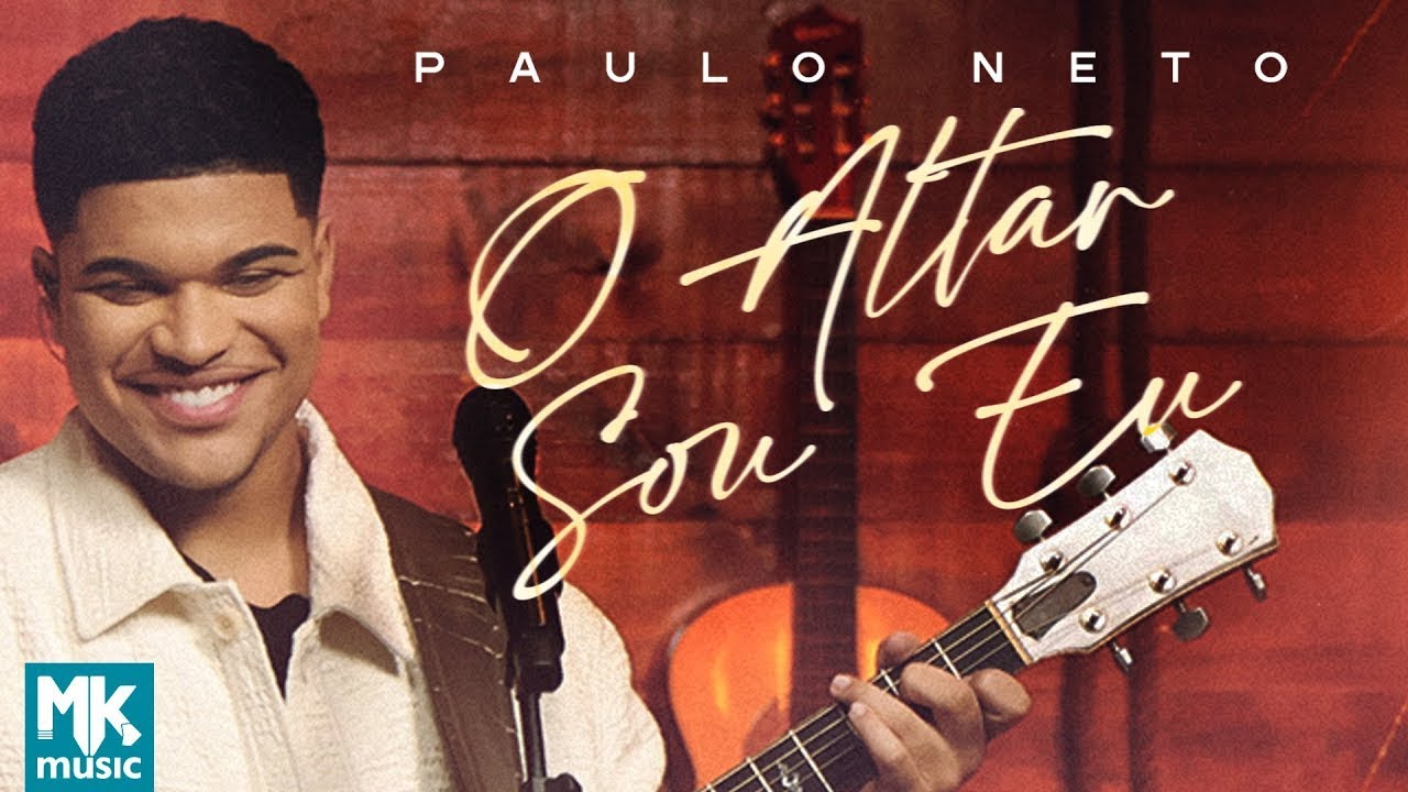 Paulo Neto - O Altar Sou Eu (Ao Vivo)
