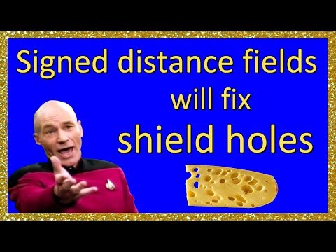 3.8.0 Signed distance fields will fix shield holes