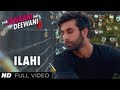 Ilahi Full Video Song | Yeh Jawaani Hai Deewani | Ranbir Kapoor, Deepika Padukone | Pritam