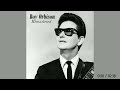 Roy Orbison - Best Friend (Remastered by RS 2023)