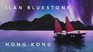 ilan Bluestone - Hong Kong