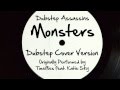 Monsters (DJ Tony Dub/Dubstep Assassins Remix ...