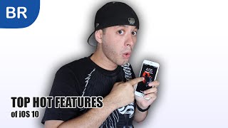 TOP HOT Features of iOS 10!