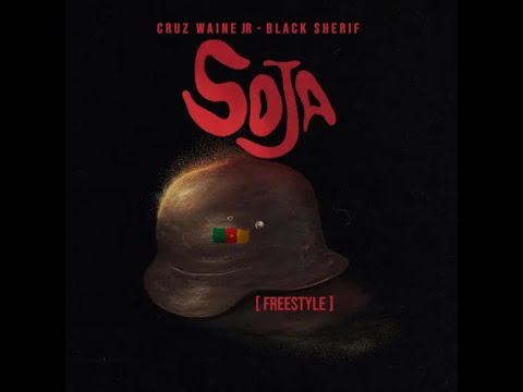 Cruz Waine Jr - Black Sherif - SOJA Freestyle (Lyric Video)