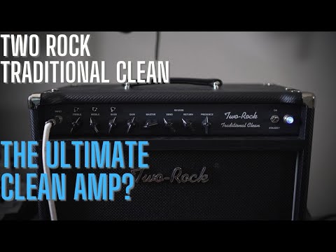 Two Rock Traditional Clean - The Ultimate Clean Amp or a One Trick Pony?