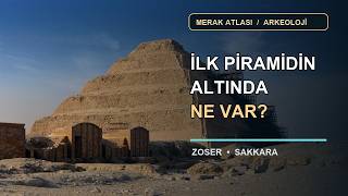 İlk Piramidin Altında Ne Var? | Zoser'in Sakkara Kompleksi