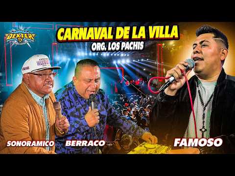 🎧 SONIDO FAMOSO + SONIDO BERRACO Y SONORÁMICO🔥En el Carnaval de la Villa || Org. Pachis