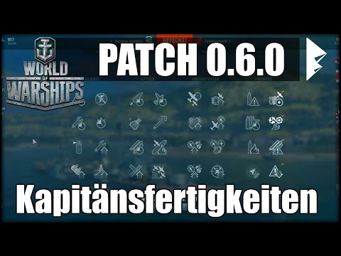 Alle NEUEN Kptfertigkeiten in der Übersicht! - World of Warships | [Patch] [Ger] [60fps]