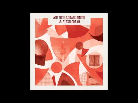 Antton Larrandaburu & Bitxiloreak - Super Ero
