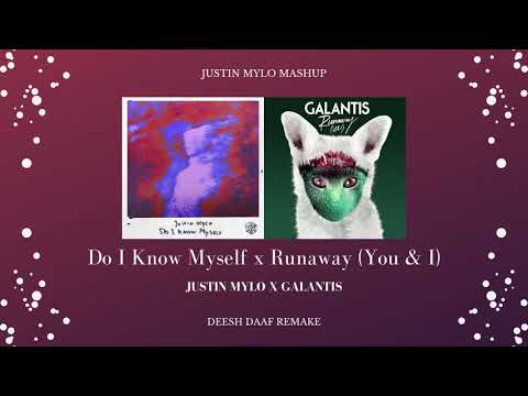 Do I Know Myself x Runaway (U&I) [Justin Mylo Mashup] - Justin Mylo x Galantis
