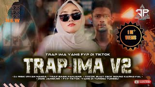 Download lagu TRAP IMA V2 YANG KALIAN TUNGGU VIRAL KARNAVAL DAMPIT RISKI IRVAN NANDA - DIDIK JANGKRIK mp3