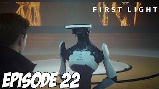 007 FIRST LIGHT | LE SOULÈVEMENT DES MACHINES | EPISODE 22