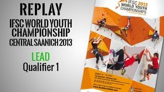 preview picture of video 'IFSC World Youth Championships Central Saanich 2013 - Lead Qualifiers 1 - Replay'