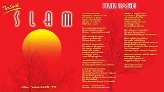 Download lagu Kumpulan SLAM - NUR KASIH HQ mp3 Download lagu Kumpulan SLAM - NUR KASIH HQ mp3