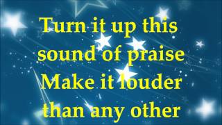 Planetshakers - Turn It Up - Lyrics 2014