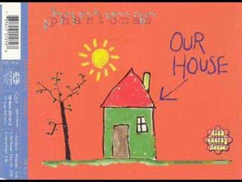 Phantomas-Our House 1996