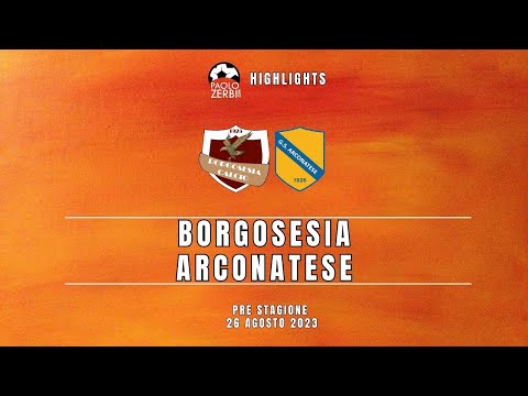 [HIGHLIGHTS] Pre-Stagione 23/24 - Borgosesia-Arconatese