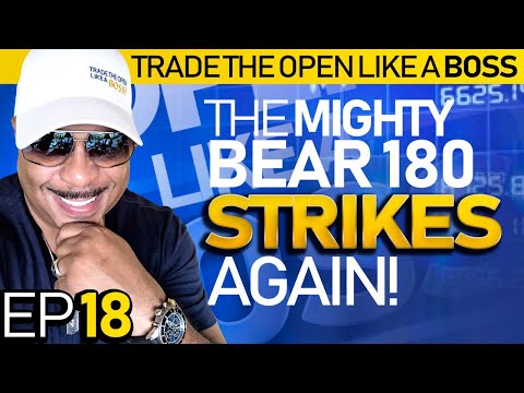 Trade The Open Like A Boss! Part 18 - The Mighty Bear 180 Strikes Again!