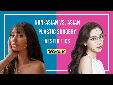 Non-Asian vs. Asian Plastic Surgery Aesthetics | Wave Plastic Surgery