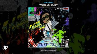 Famous Dex - Hello [Weird Vs. Crazy]