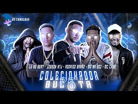 LV NO BEAT, RODRIGO BARÃO, MC JOBSON NTJ, MD NA VOZ E MC CAJÁ - COLECIONADOR DE BUC€TA - BREGA FUNK