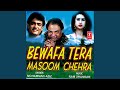 Bewafa Tera Masoom Chehra