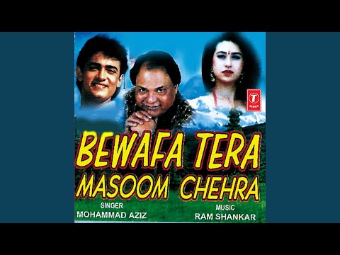 Bewafa Tera Masoom Chehra