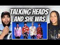 ALWAYS COOL FIRST TIME HEARING The Talking Heads And She Was REACTION