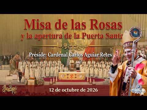 ((🔴)) EN VIVO | Misa de las Rosas y Apertura de la Puerta Santa desde la Basílica de Guadalupe 🌹