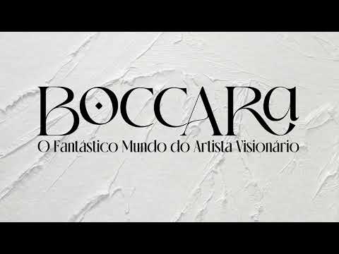 Booccara - O Fantástico Mundo do Artista Visionário [ Trailer ]