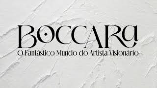 Booccara - O Fantástico Mundo do Artista Visionário [ Trailer ]